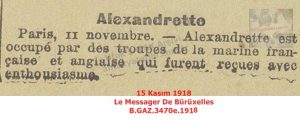 İskenderun’un İşgal Edilmesi-15 Kasım 1918-Le Messager De Bürüxelles/The Occupation of Alexandretta — 15 November 1918 — Le Messager de Bruxelles