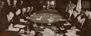 Fransa ve Türkiye Arasında İmzalanan Hatay Anlaşması-24 Haziran 1939 Ankara/The Hatay Agreement Signed Between France and Turkey – 24 June 1939, Ankara