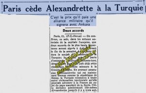 Paris İskenderun’u Türkiye’ye bıraktı/Paris gave Iskenderun to Turkey, Le Canada 22 Haz 1939/22.06.1939