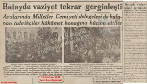Hatay Olayları-Yeni Asır-16 Haziran 1938/The Events in Hatay – Yeni Asır Newspaper, 16 June 1938