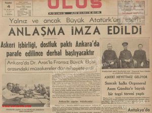 Türk-Fransız Anlaşması-4 Temmuz 1938-Ulus/ Turkish-French Agreement-July 4, 1938-Ulus/