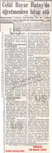 Celal BAYAR’ın Antakya’da Öğretmenlere Hitabı -Milliyet 20 Nisan 1953/Celal Bayar’s Address to Teachers in Antakya