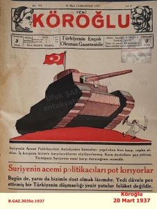 Suriye-Antakya Haberi-Köroğlu Gazetesi –  20 Mart 1937/Developments between Syria and Antakya-Köroğlu Newspaper, 20 March 1937