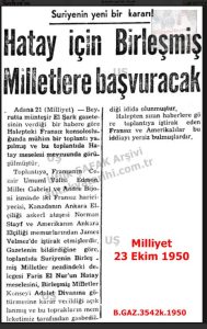 Suriye’nin Hatay İçin BM ye Başvurusu-Milliyet Gazetesi 23 Ekim 1950/Syria’s Application to the United Nations Regarding Hatay – Milliyet, 23 October 1950