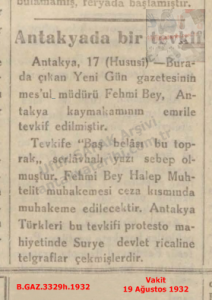 Yeni Gün Gazetesi Müdürü Fehmi Beyin Tutuklanması-Vakit 19 Ağustos 1932/The Arrest of Fehmi Bey, Director of the Newspaper Yeni Gün — Vakit, 19 August 1932