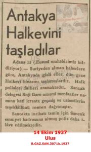 Antakya Halkevi’nin Taşlanması-Ulus-14 Ekim 1937/Stoning of the Antakya People’s House – Ulus Newspaper – 14 October 1937