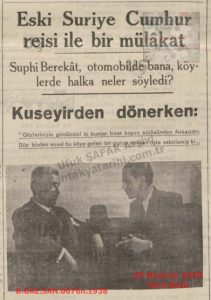 Suriye Eski Cumhurbaşkanı Suphi Bereket’le Röportaj-25 Haziran 1938 Son Söz/Interview with Former President of Syria, Suphi Barakat – Son Söz, 25 June 1938