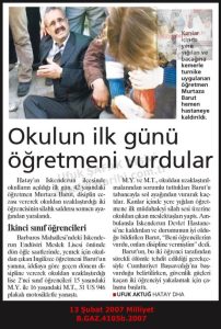 İskenderun’da Öğretmen Kurşunlandı-13 Şubat 2007-Milliyet/Teacher Shot in İskenderun — 13 February 2007 — Milliyet