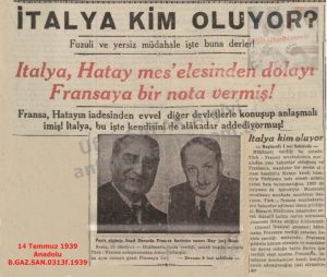 Hatay Sorunu-İtalya’nın Fransa’ya Nota Vermesi-14 Temmuz 1939-Anadolu/The Hatay Question – Italy Submits a Note to France — 14 July 1939 — Anadolu