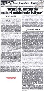 “Atatürk Hatay’da Askeri Müdahale İstiyor”-16 Kasım 1987-Milliyet/“Atatürk Wants Military Intervention in Hatay” — 16 November 1987
