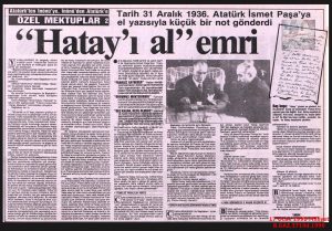 Atatürk’ten İnönü’ye “Hatay’ı Al” Emri-17 Ocak 1990-Milliyet/“Atatürk to İnönü: “Take Hatay’ Order” – 17 January 1990