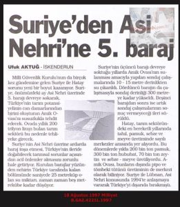Suriye’den Asi Nehrine 4. Baraj Yapımı-18 Ağustos 1997-Milliyet/Construction of a Fourth Dam on the Asi River by Syria – 18 August 1997 – Milliyet