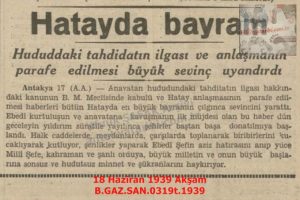 Türkiye’nin Hatay Sınırını Kaldırması-18 Haziran 1939-Akşam/Turkey’s Removal of the Hatay Border – 18 June 1939 – Akşam