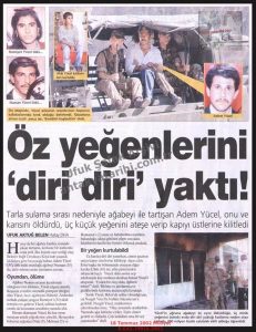 Öz Yeğenlerini Diri Diri Yaktı-18 Temmuz 2002-Milliyet/He Burned His Own Nephews Alive – 18 July 2002 – Milliyet
