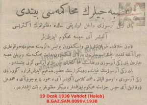 ‘Usbecilerin Mahkemesi Bitti-19 Ocak 1938-Vahdet (Haleb)/The Trial of the Members of the Usbeciler Party Has Ended – 19 January 1938 – Vahdet (Aleppo)