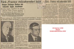 Türkiye ve Fransa’nın Hatay Anlaşması-23 Haziran 1939-Akşam/The Hatay Agreement Between Turkey and France – 23 June 1939 – Akşam