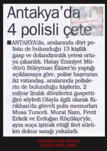 Antakya’da Dört Polisli Çete-26 Şubat 1998-Milliyet/Gang Including Four Police Officers in Antakya – 26 February 1998 – Milliyet