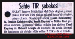 Sahte Tır Şebekesi Yakalandı-27 Kasım 1987-Milliyet/Fake Trucking Network Busted” — 27 November 1987
