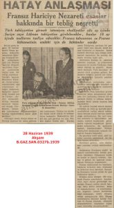 Fransa’yla Türkiye Arasında İmzalanan Hatay Anlaşmasının Bazı Maddeleri-28 Haziran 1939-Akşam/