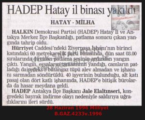 Hatay HADEP İl Binası Yakıldı-28 Haziran 1996-Milliyet/Hatay HADEP Provincial Office Set on Fire – 28 June 28 1996 – Milliyet