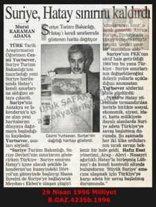 Suriye Hatay’ı Sınırlarının İçinde Gösteriyor-29 Nisan 1996-Milliyet/Syria Shows Hatay Within Its Borders – 29 April 1996 – Milliyet