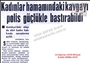 Kadınlar Hamamında Kavga-13 Haziran 1970 Milliyet/Fight Breaks Out in a Women’s Bathhouse – 13 June 1970
