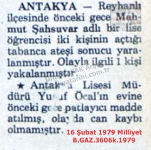 Antakya ve Reyhanlı’da Saldırılar-16 Şubat 1979-Milliyet/Attacks in Antakya and Reyhanlı — 16 February 1979