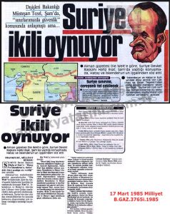 Hafız Esat Hatay’ı İşgalden Bahsetti-17 Mart 1985-Milliyet/Hafez al-Assad Spoke of the Occupation of Hatay – 17 March 1985
