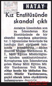 Antakya Kız Enstitüsünde Skandal-19 Mart 1965-Milliyet/Scandal Erupts at the Antakya Girls’ Institute-19 March 1965