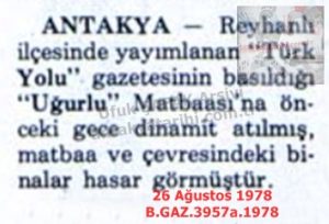 Reyhanlı’da Matbaaya Bomba Atıldı-26 Ağustos 1978-Milliyet/Bomb Thrown at a Printing House in Reyhanlı