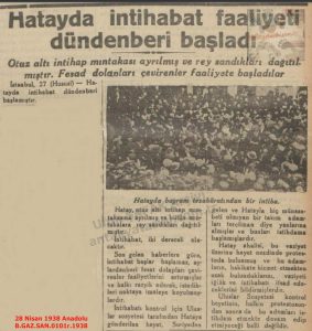 Hatay’da Seçim Çalışmaları Başladı-28 Nisan 1938-Anadolu/Election Campaign Activities Begin in Hatay – 28 April 1938