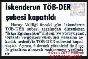 TÖB-DER İskenderun Şubesi Kapatıldı-4 Ocak 1977-Milliyet/TÖB-DER İskenderun Branch Closed Down — 4 January 1977