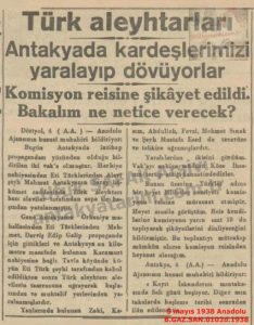 Sancakta Türk Aleyhtarlığı-“Eti Türkleri” Dövüldü-5 Mayıs 1938-Anadolu/Anti-Turkish Hostility in the Sanjak – “Eti Turks” Assaulted – 5 May 1938