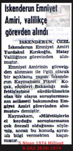İskenderun Emniyet Müdürü Görevden Alındı-5 Nisan 1974-Milliyet/İskenderun Police Chief Dismissed – 5 April 1974