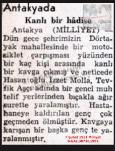 Antakya Dörtayak Mahallesinde Kanlı Kavga-7 Şubat 1951-Milliyet/Bloody Fight in Antakya’s Dörtayak Neighborhood — 7 February 1951